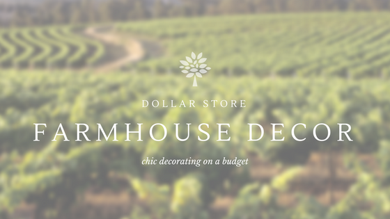 Dollar Store Farmhouse Decor
